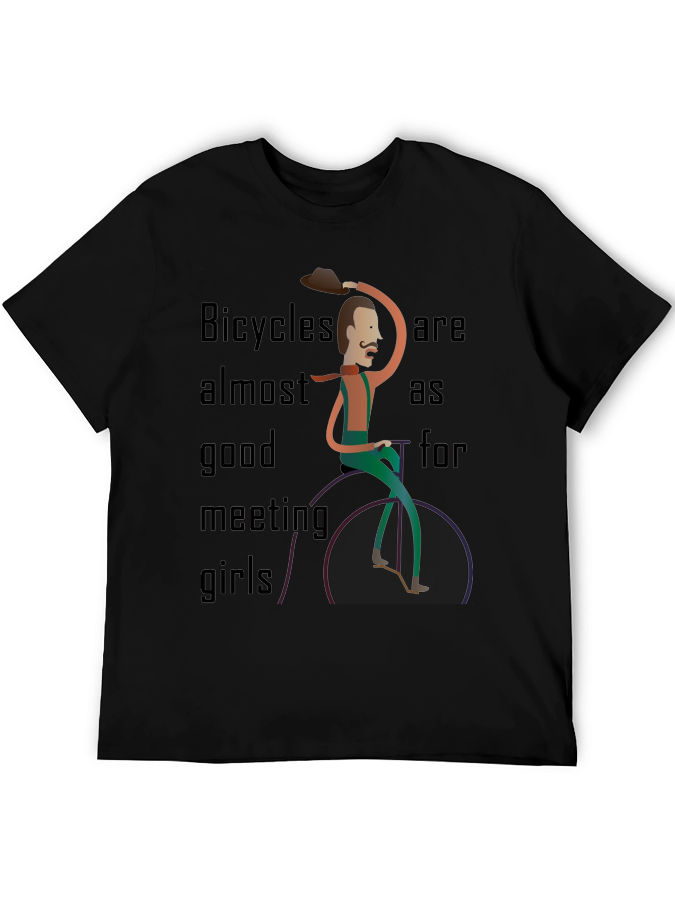 Bicycles Are Almost as Good for Meeting Girls T-Shirt