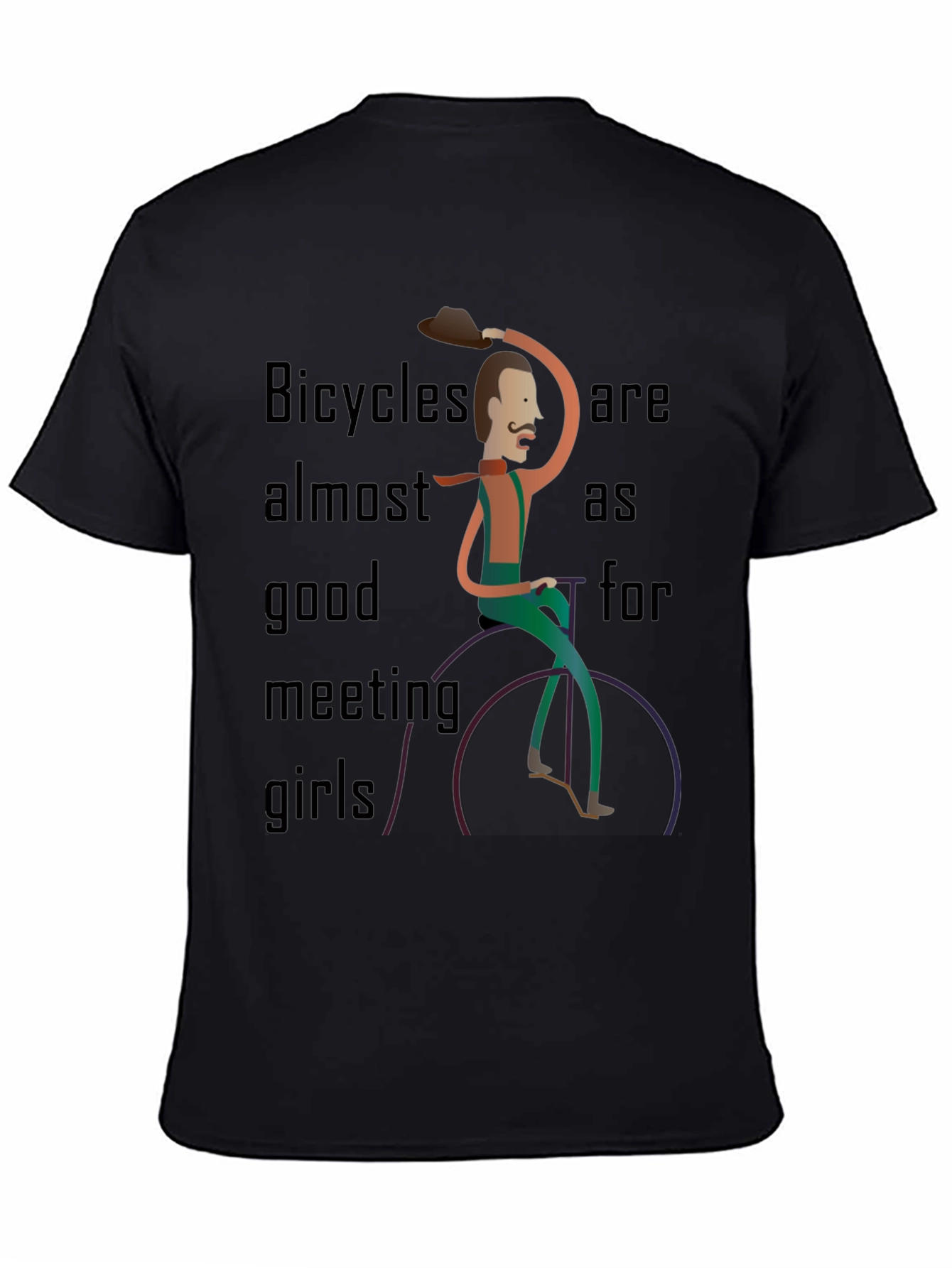 Bicycles Are Almost as Good for Meeting Girls T-Shirt