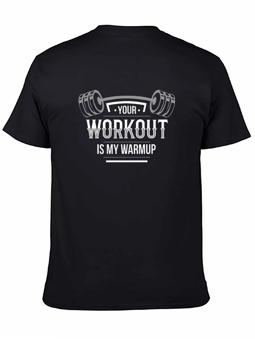 Workout is My Warmup Black T-Shirt