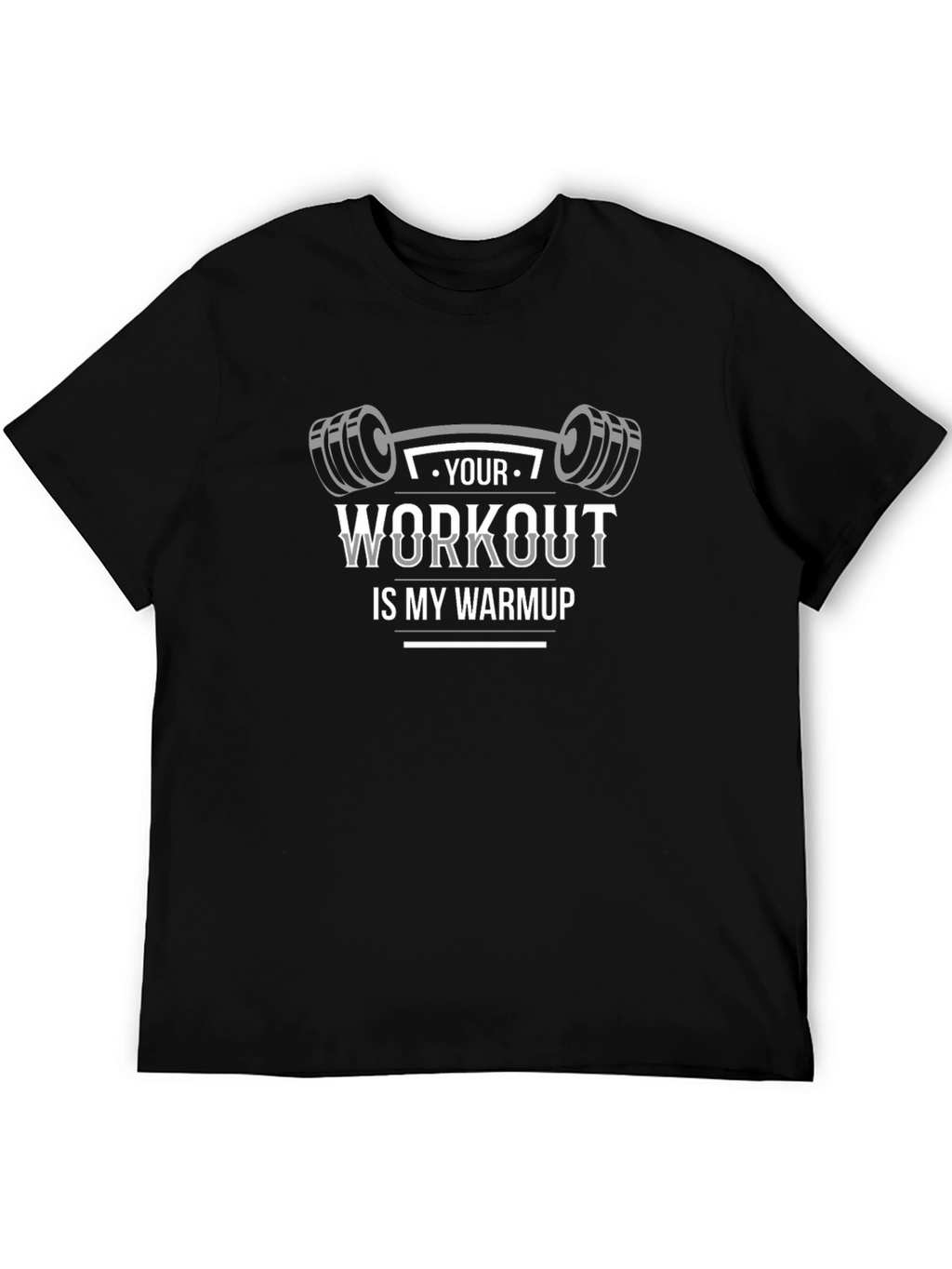 Workout is My Warmup Black T-Shirt
