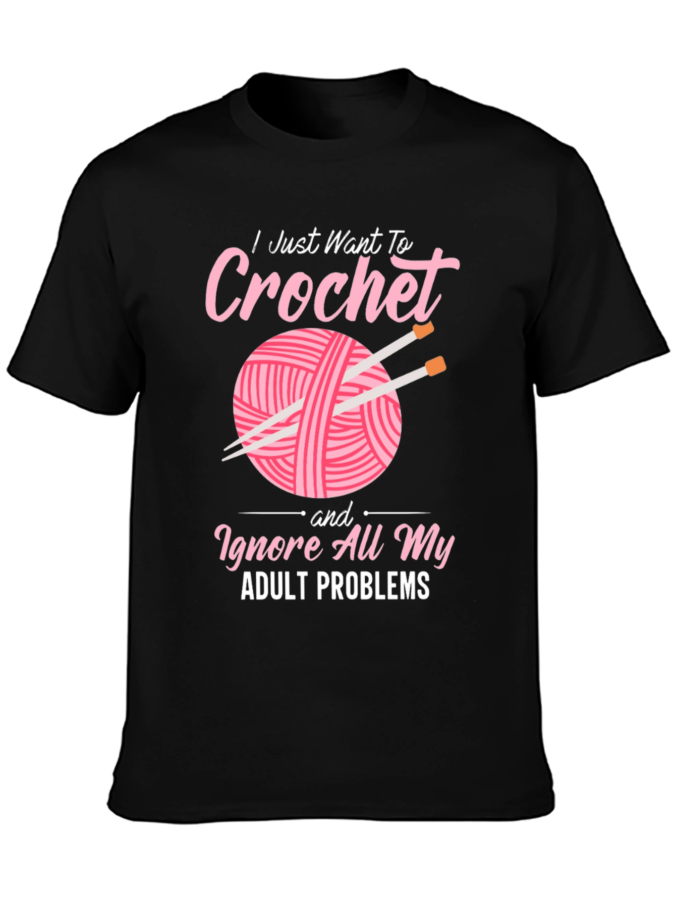 Crochet Lover T-Shirt: Ignore Adult Problems in Style