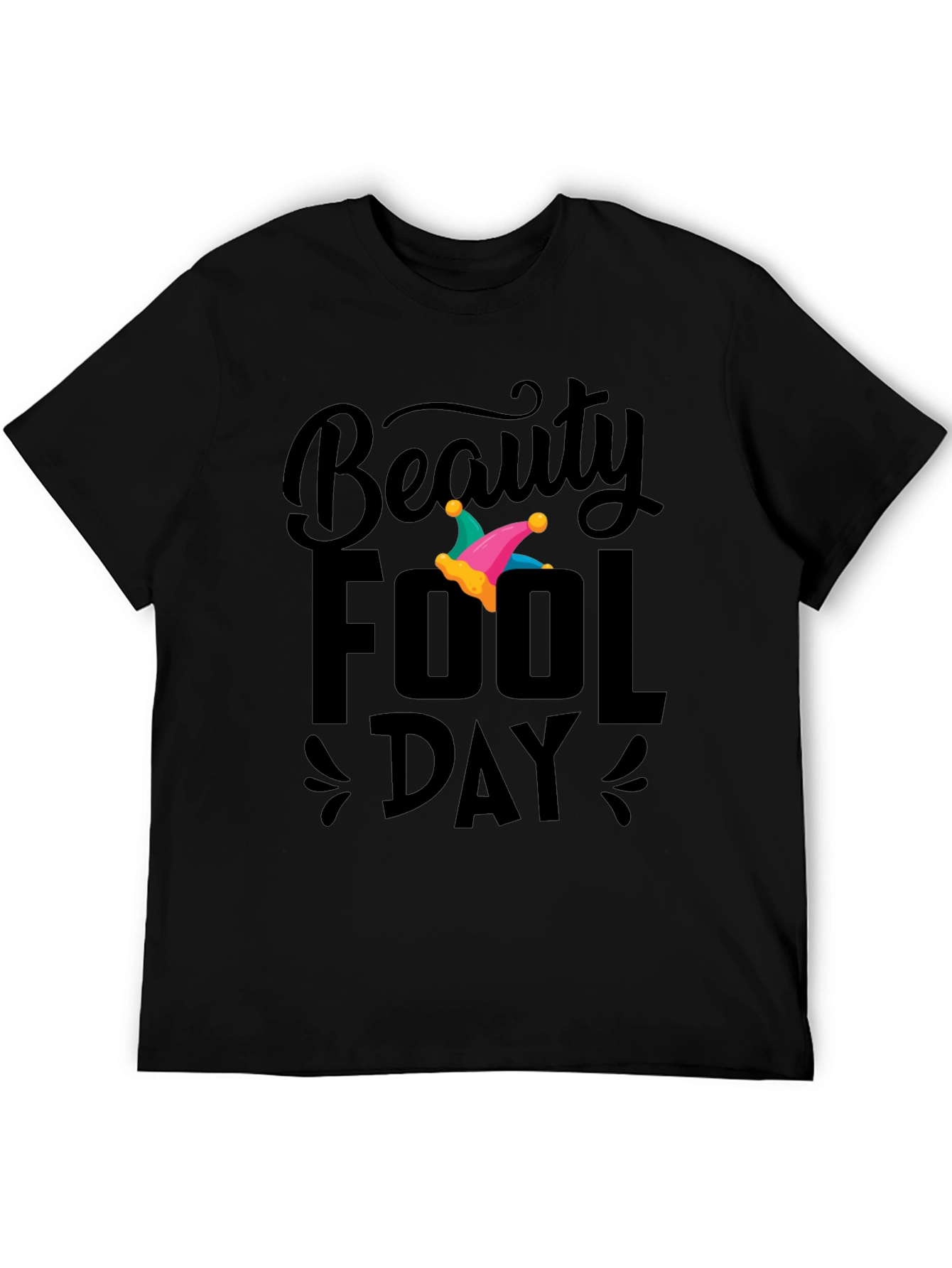 Beauty Fool Day T-Shirt