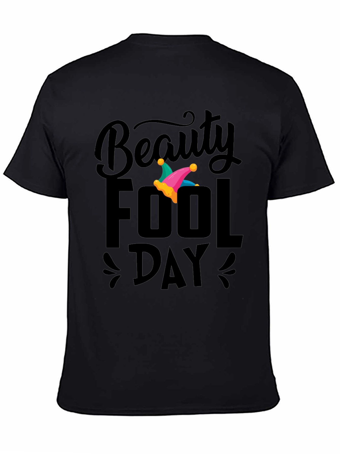 Beauty Fool Day T-Shirt