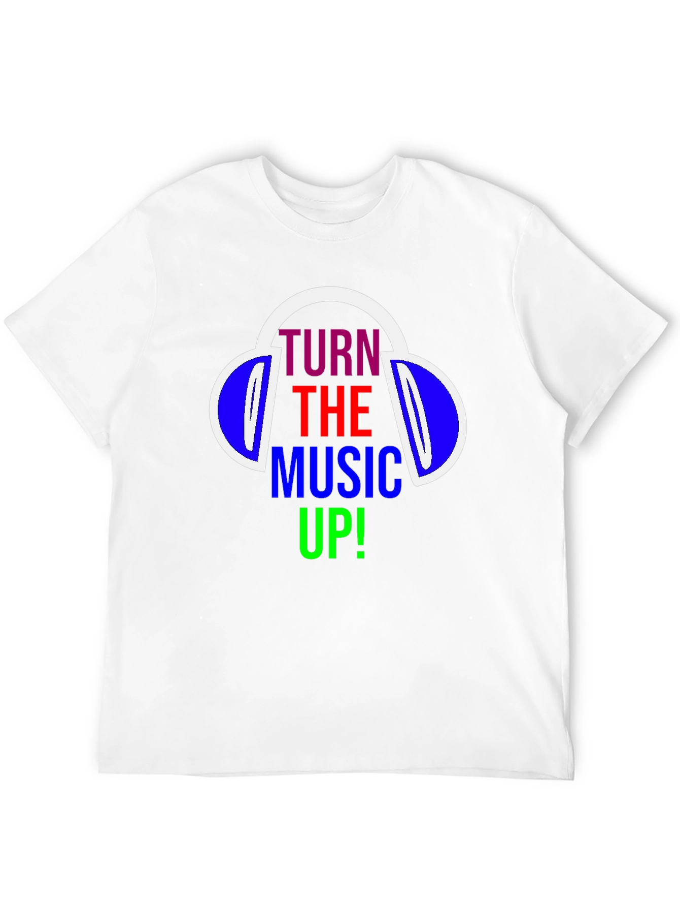 Turn The Music Up T-Shirt - Headphones Design