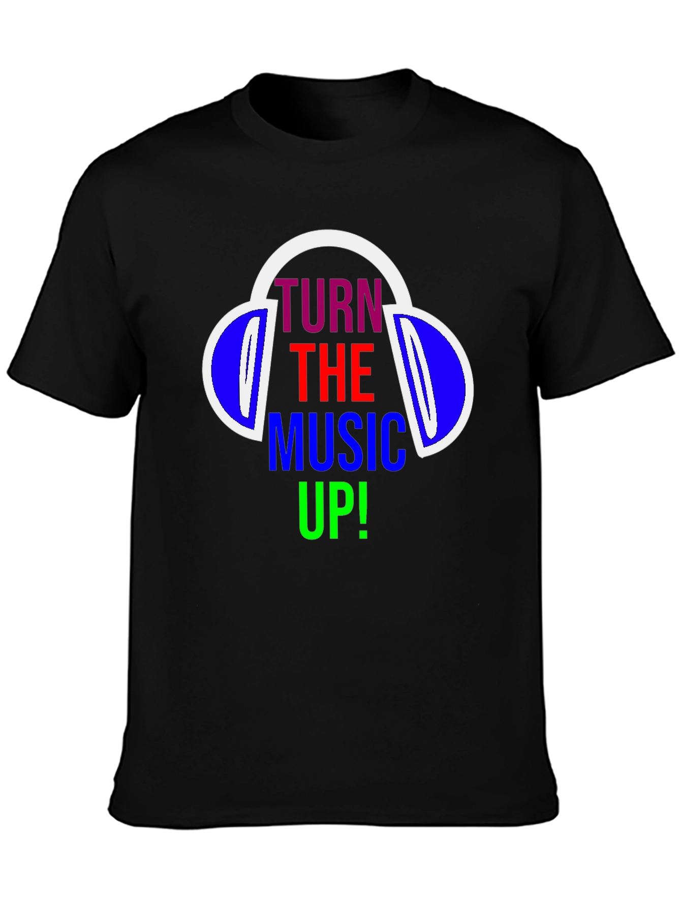 Turn The Music Up T-Shirt - Headphones Design