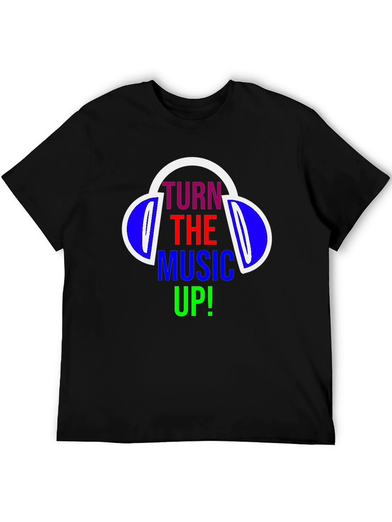 Turn The Music Up T-Shirt - Headphones Design