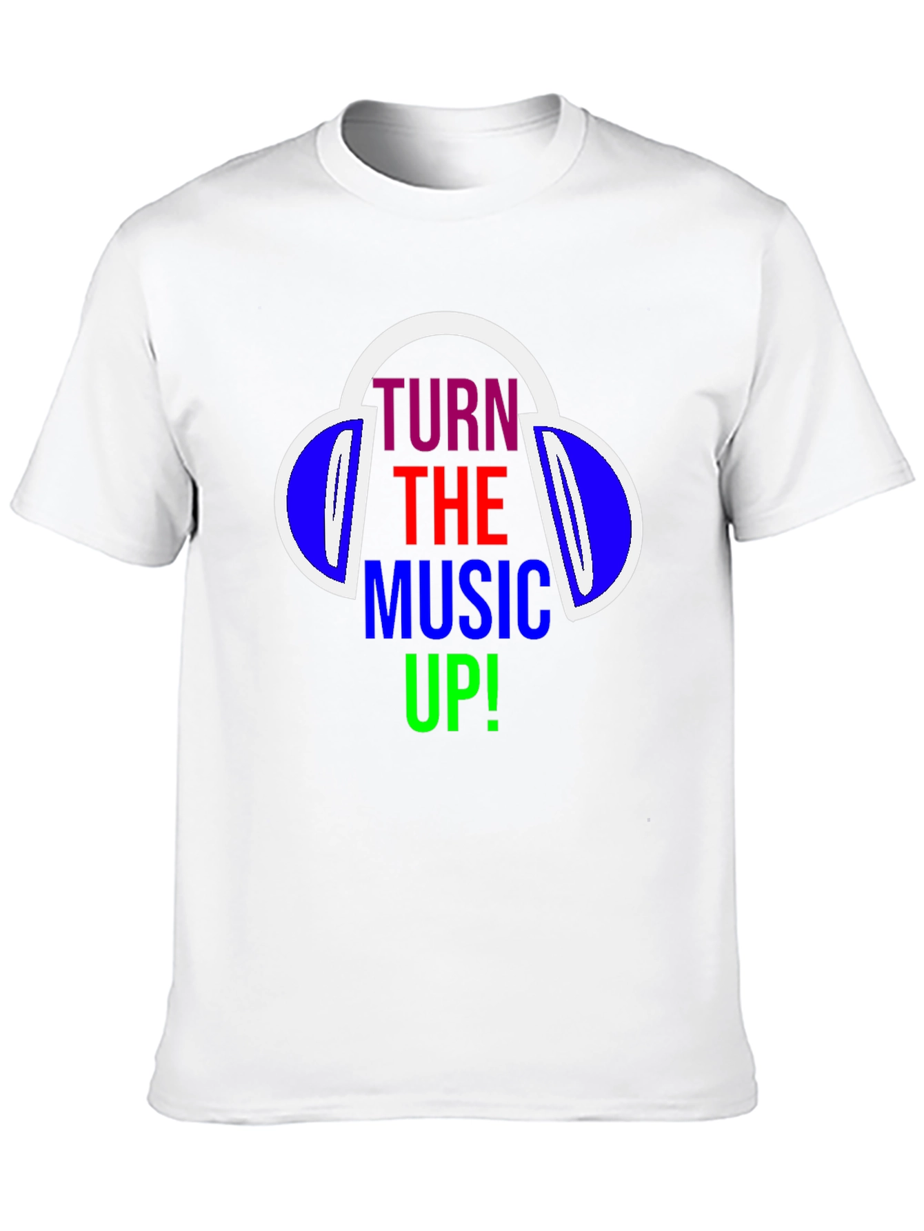 Turn The Music Up T-Shirt - Headphones Design