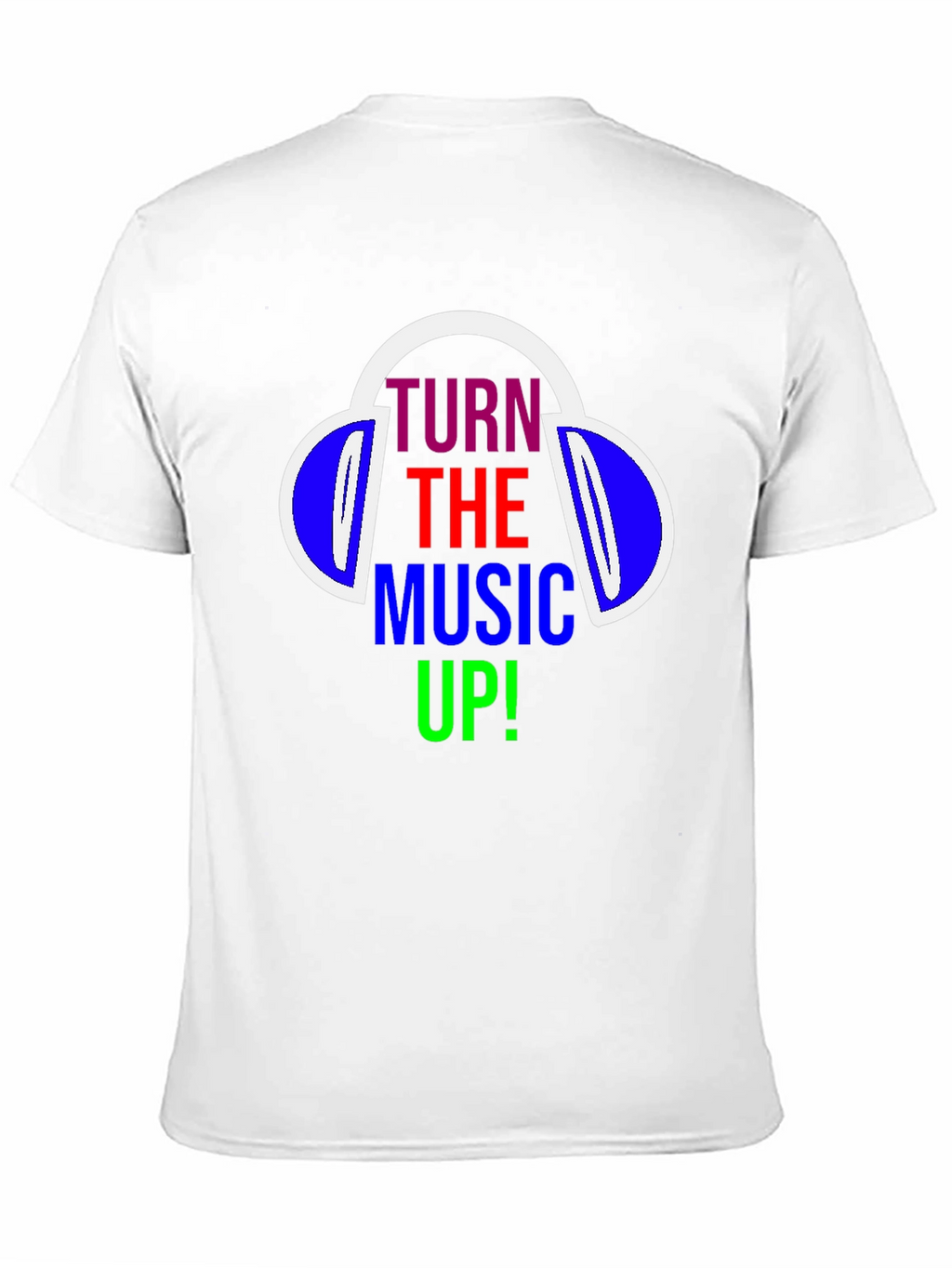 Turn The Music Up T-Shirt - Headphones Design
