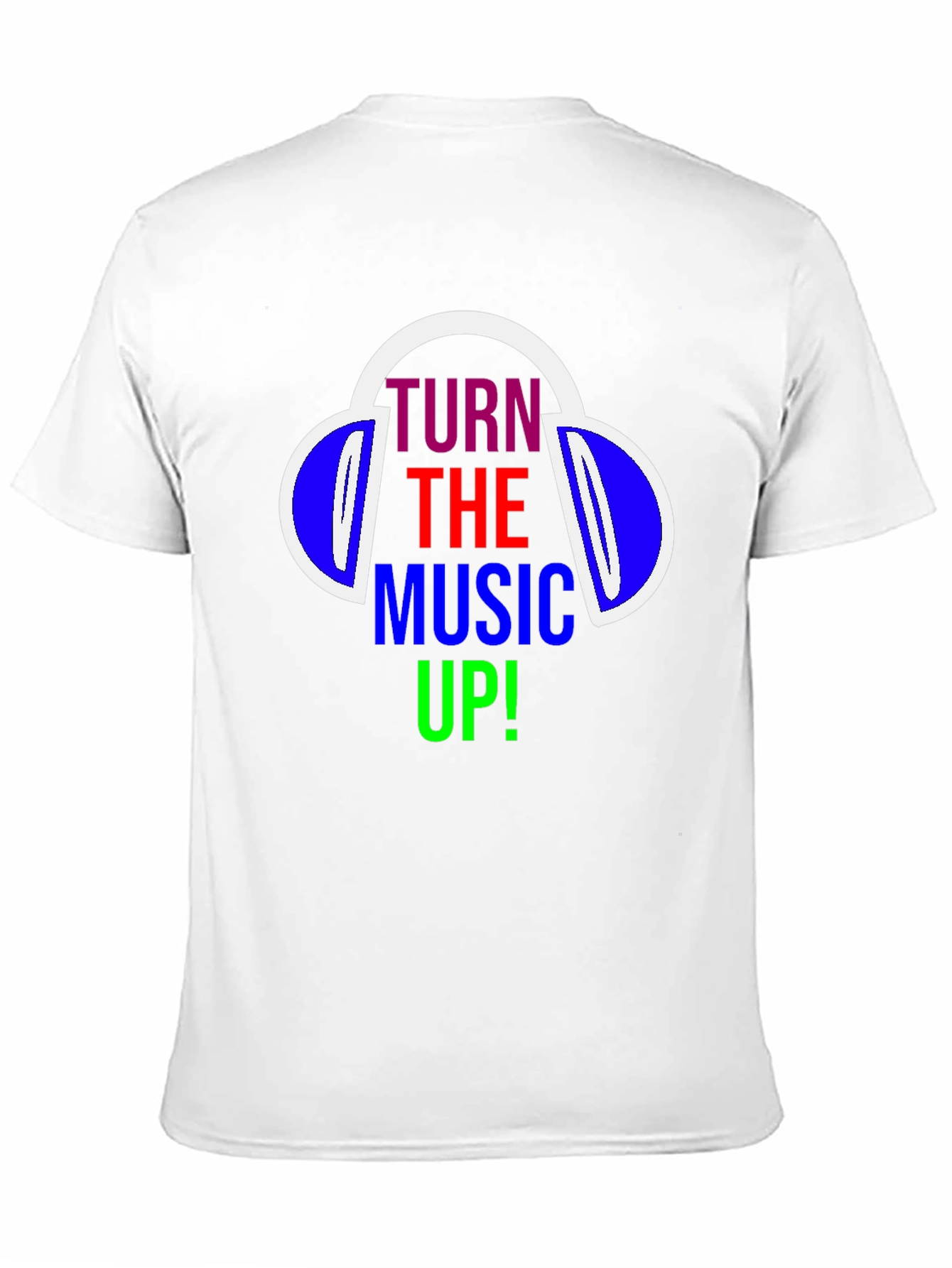 Turn The Music Up T-Shirt - Headphones Design