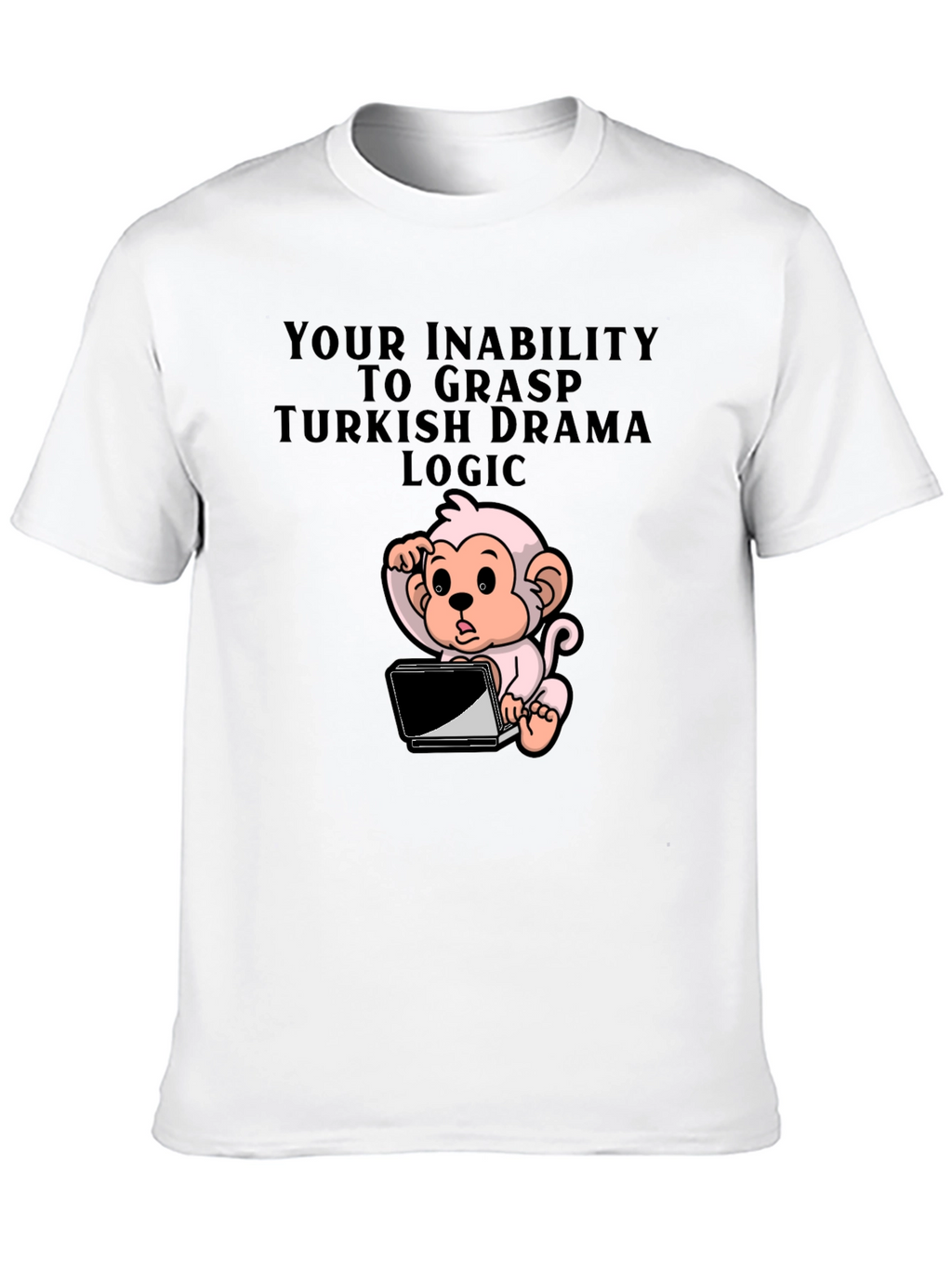 Turkish Drama Logic T-Shirt