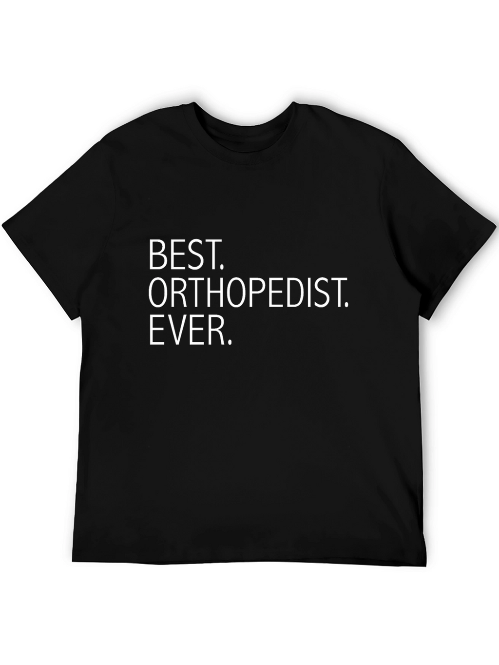 Best Orthopedist Ever Black Graphic T-Shirt