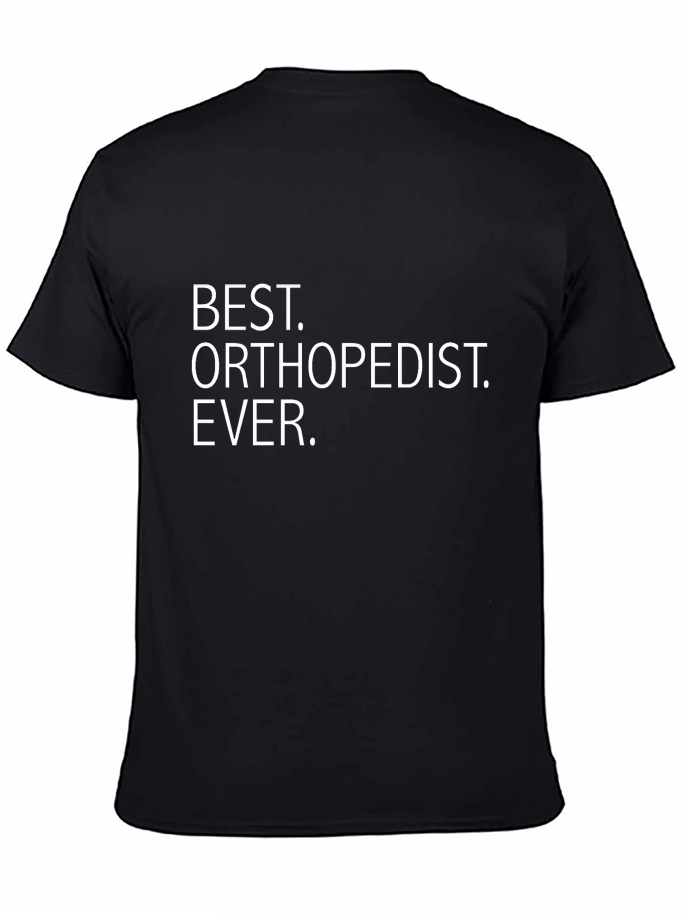 Best Orthopedist Ever Black Graphic T-Shirt