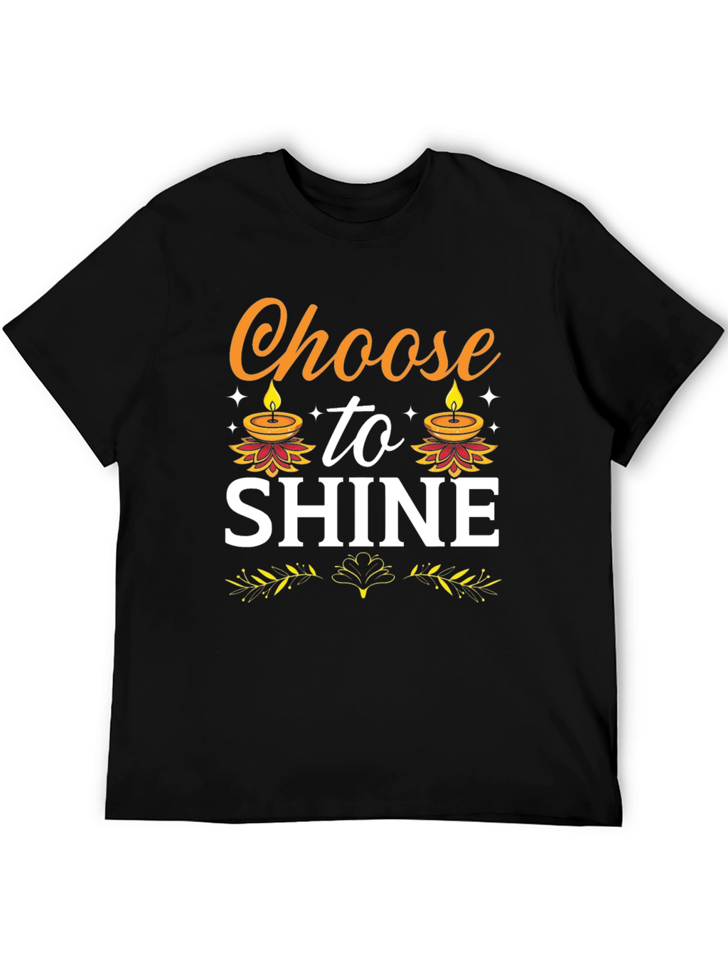 Choose to Shine T-Shirt - Diwali Celebration