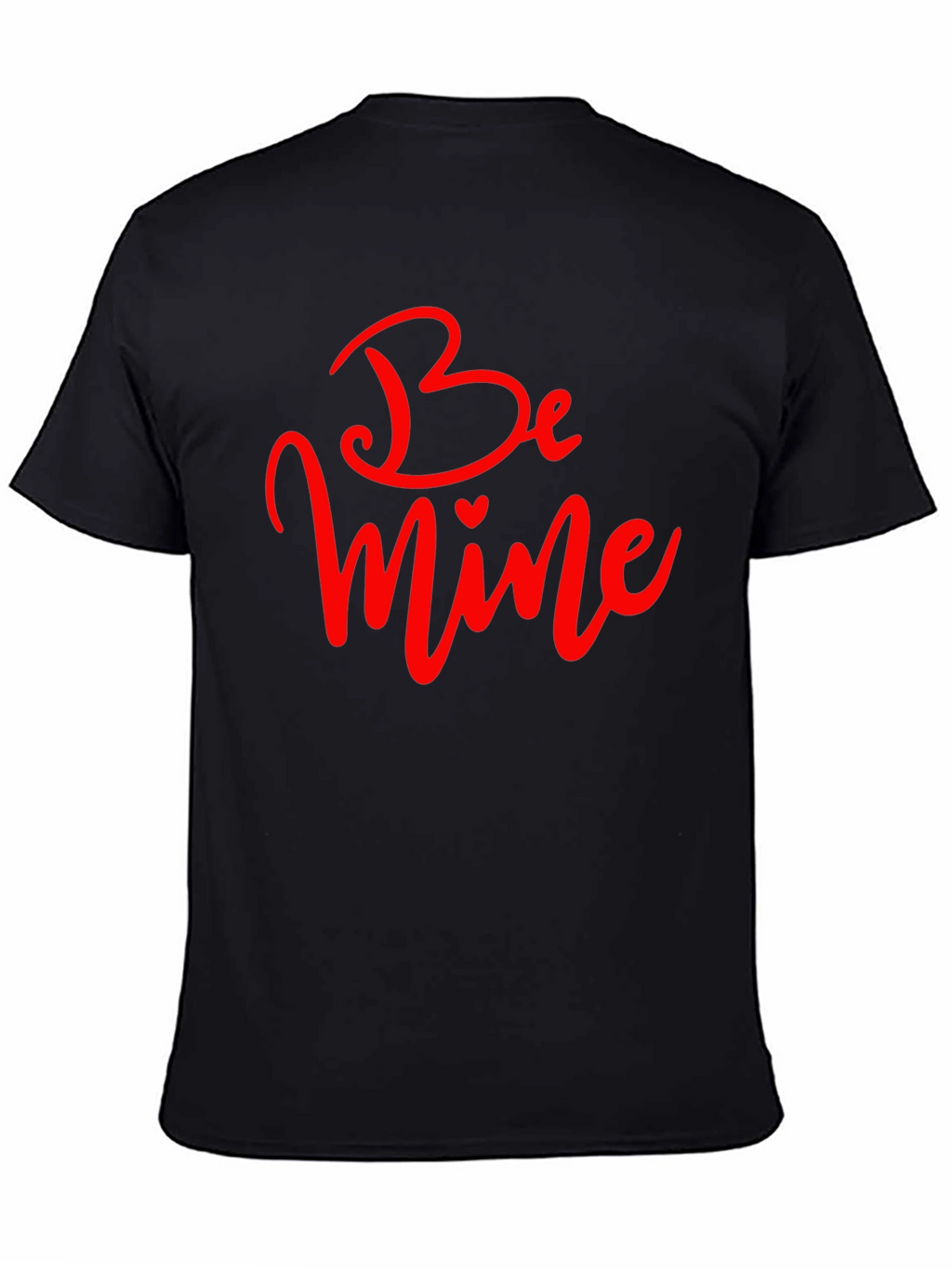 Be Mine Valentines Day T-Shirt - Black