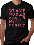 Brave Women Run in My Family T-Shirt