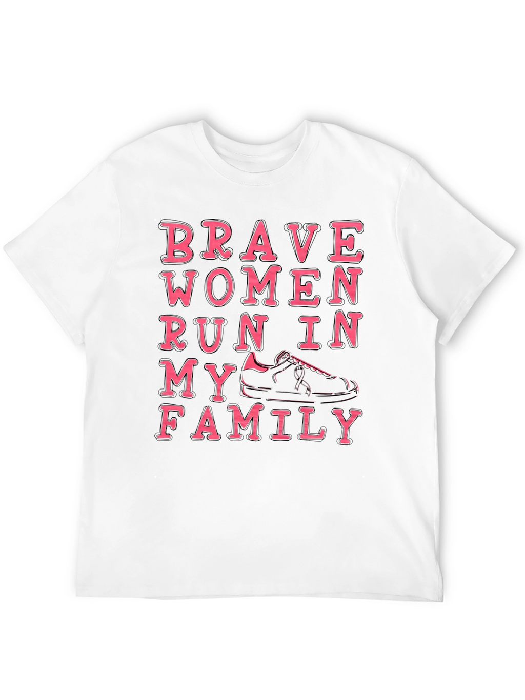 Brave Women Run in My Family T-Shirt