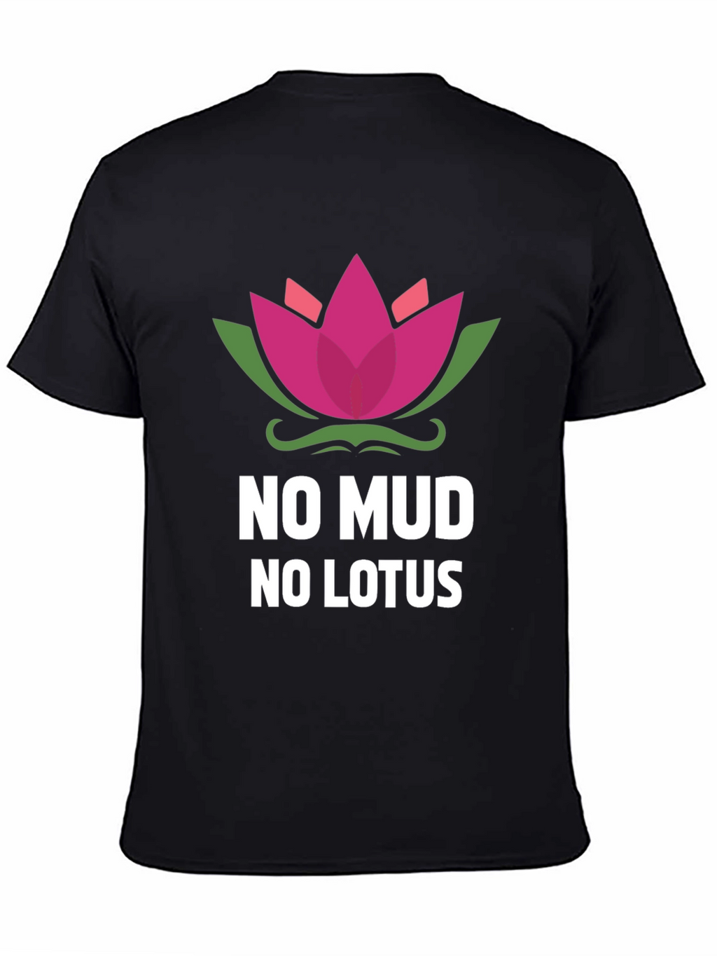 No Mud No Lotus Graphic Tee - Inspirational Design