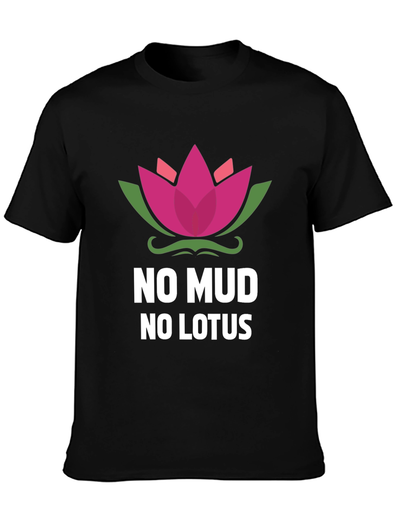 No Mud No Lotus Graphic Tee - Inspirational Design