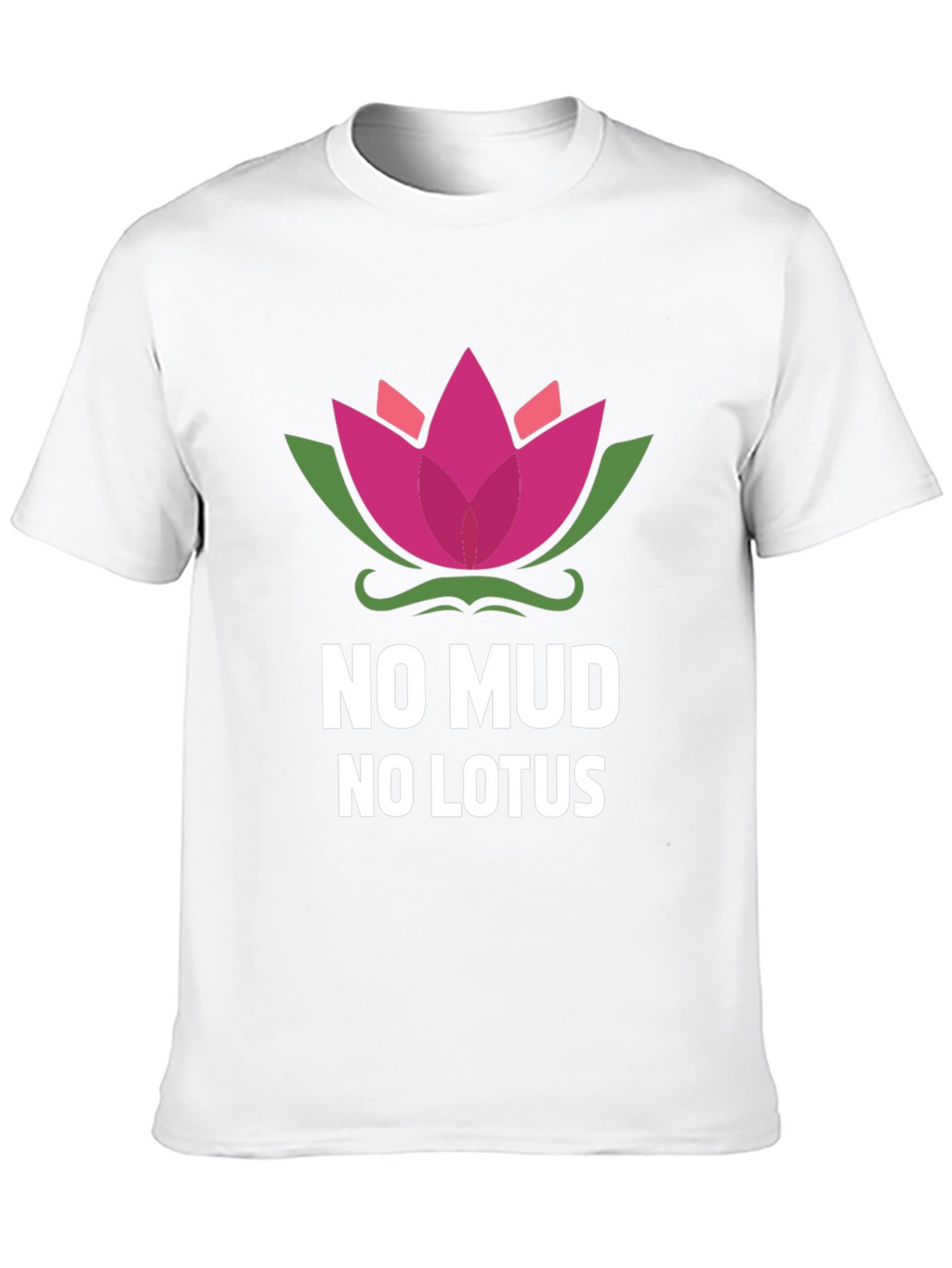 No Mud No Lotus Graphic Tee - Inspirational Design