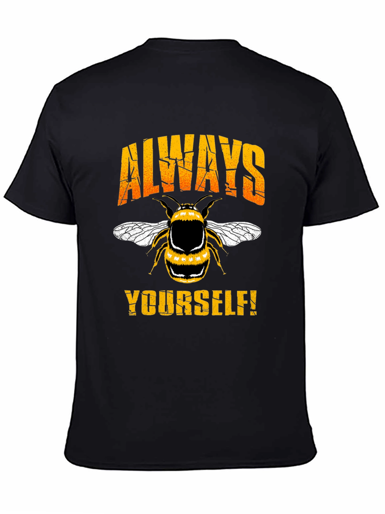 Always Bee Yourself T-Shirt - Motivational Bee Graphic Tee
