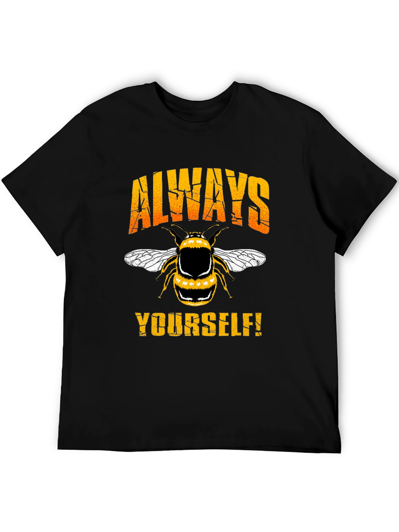 Always Bee Yourself T-Shirt - Motivational Bee Graphic Tee