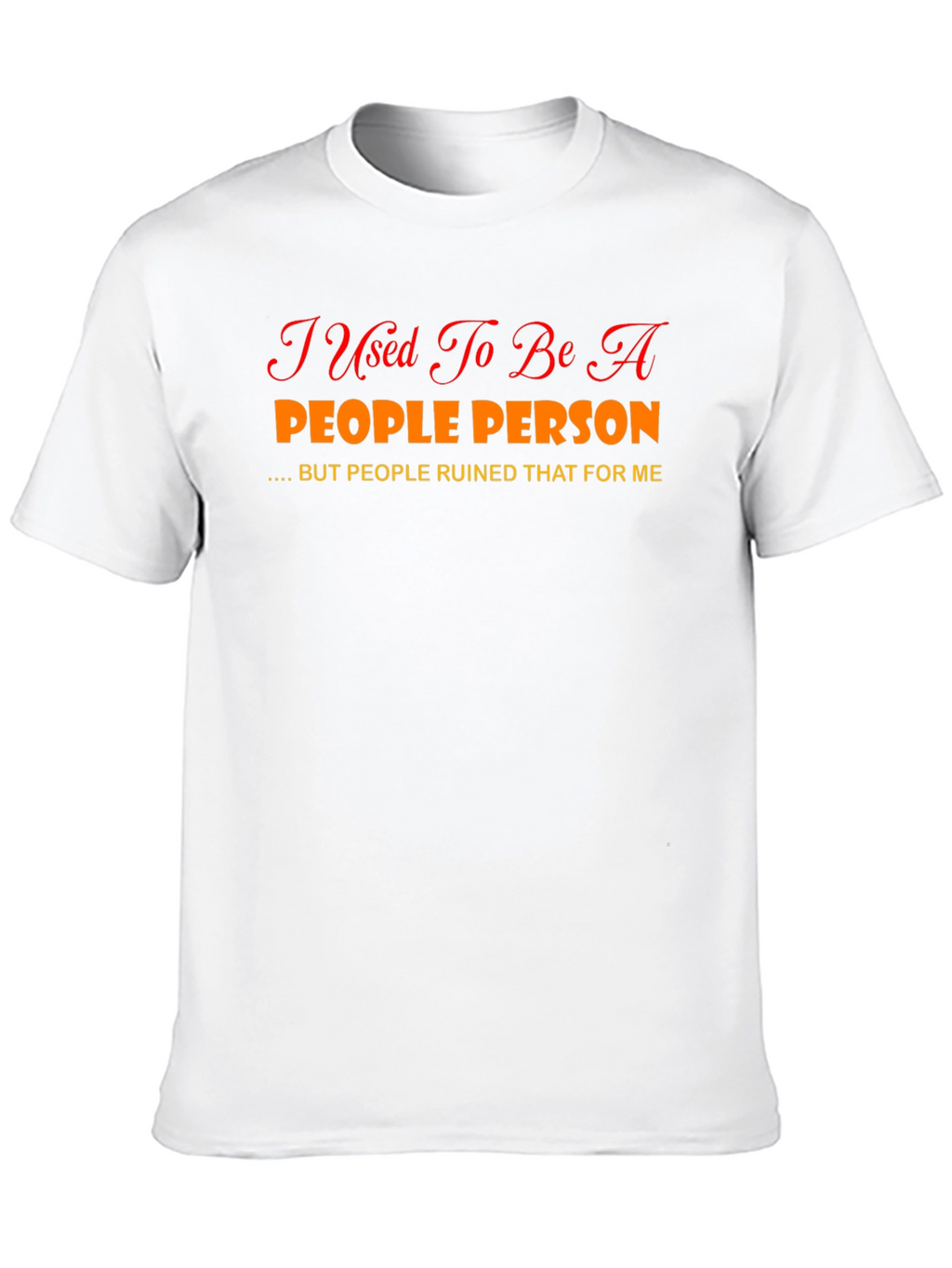 Funny Graphic Tee - People Person T-Shirt