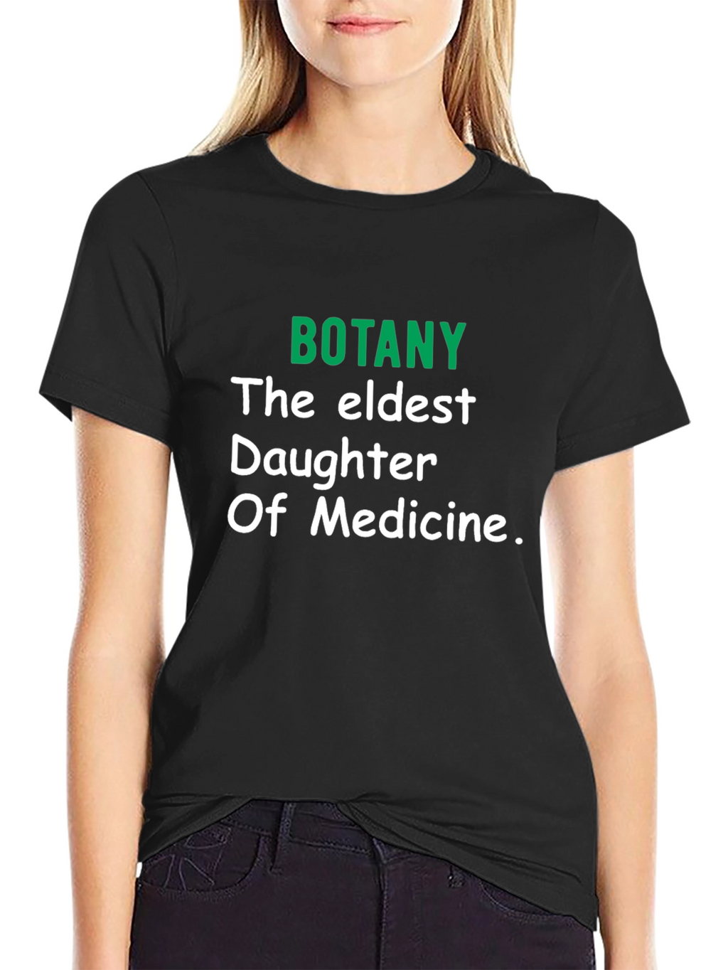 Botany The Eldest Daughter of Medicine T-Shirt