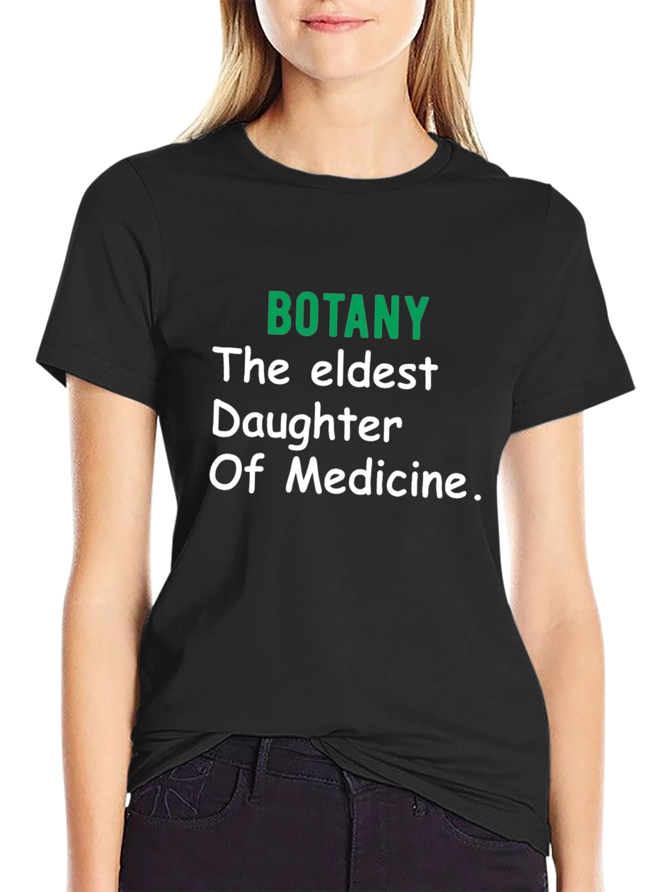 Botany The Eldest Daughter of Medicine T-Shirt