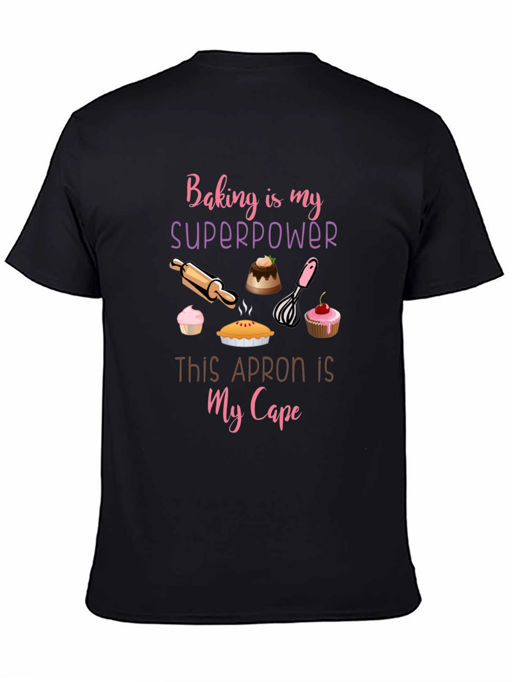 Baking Superpower T-Shirt - Baking Lover Gift