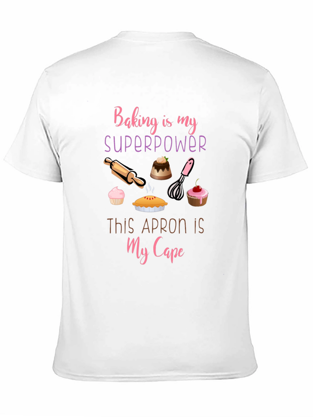 Baking Superpower T-Shirt - Baking Lover Gift