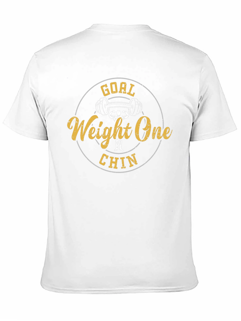 Goal Weight One Chin Funny Gym T-Shirt
