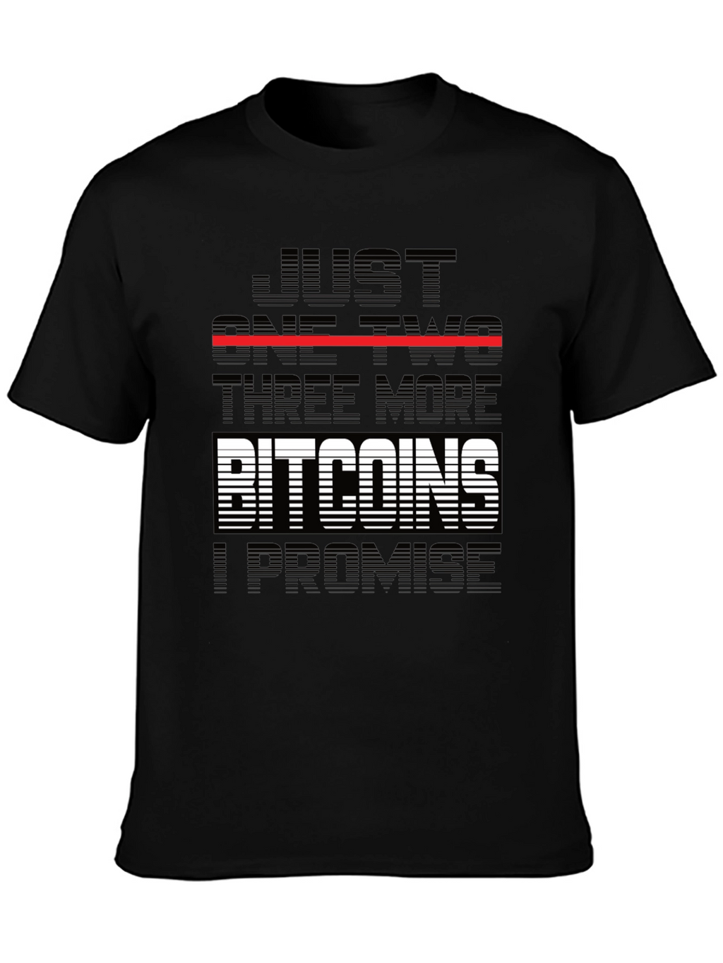 Just One Two Three More Bitcoins Black T-Shirt