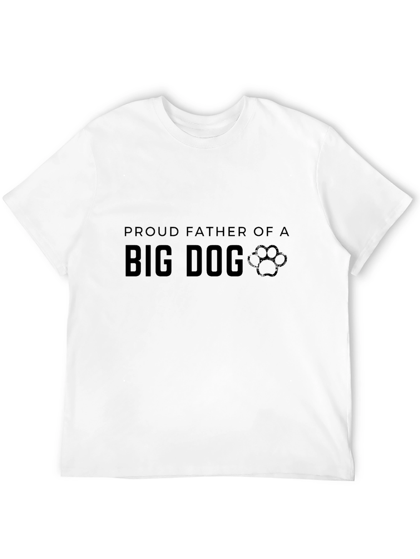 Proud Father of a Big Dog T-Shirt
