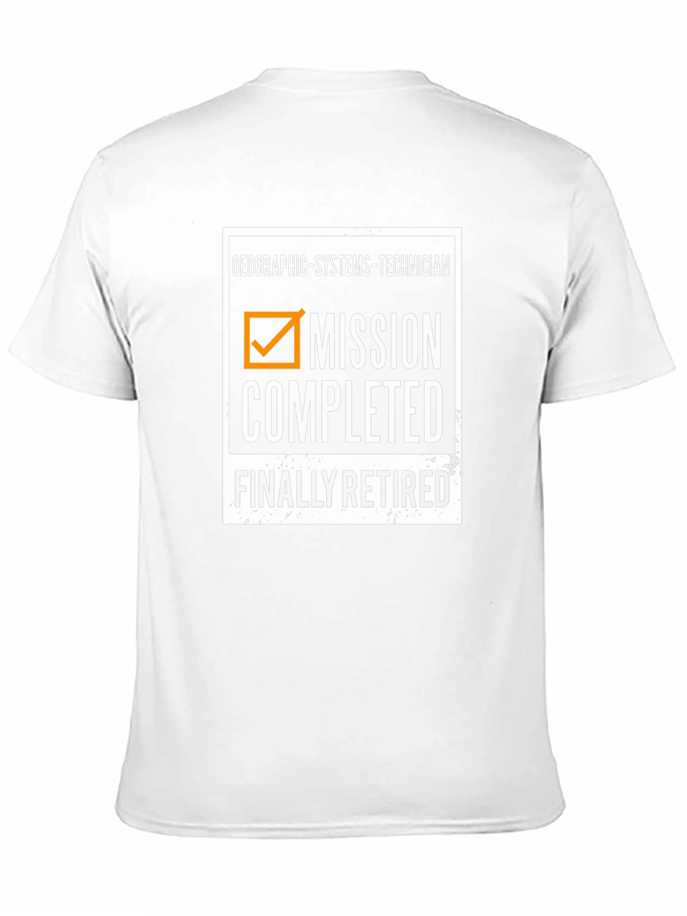 Geographic Systems Technician Mission Completed Retired T-Shirt