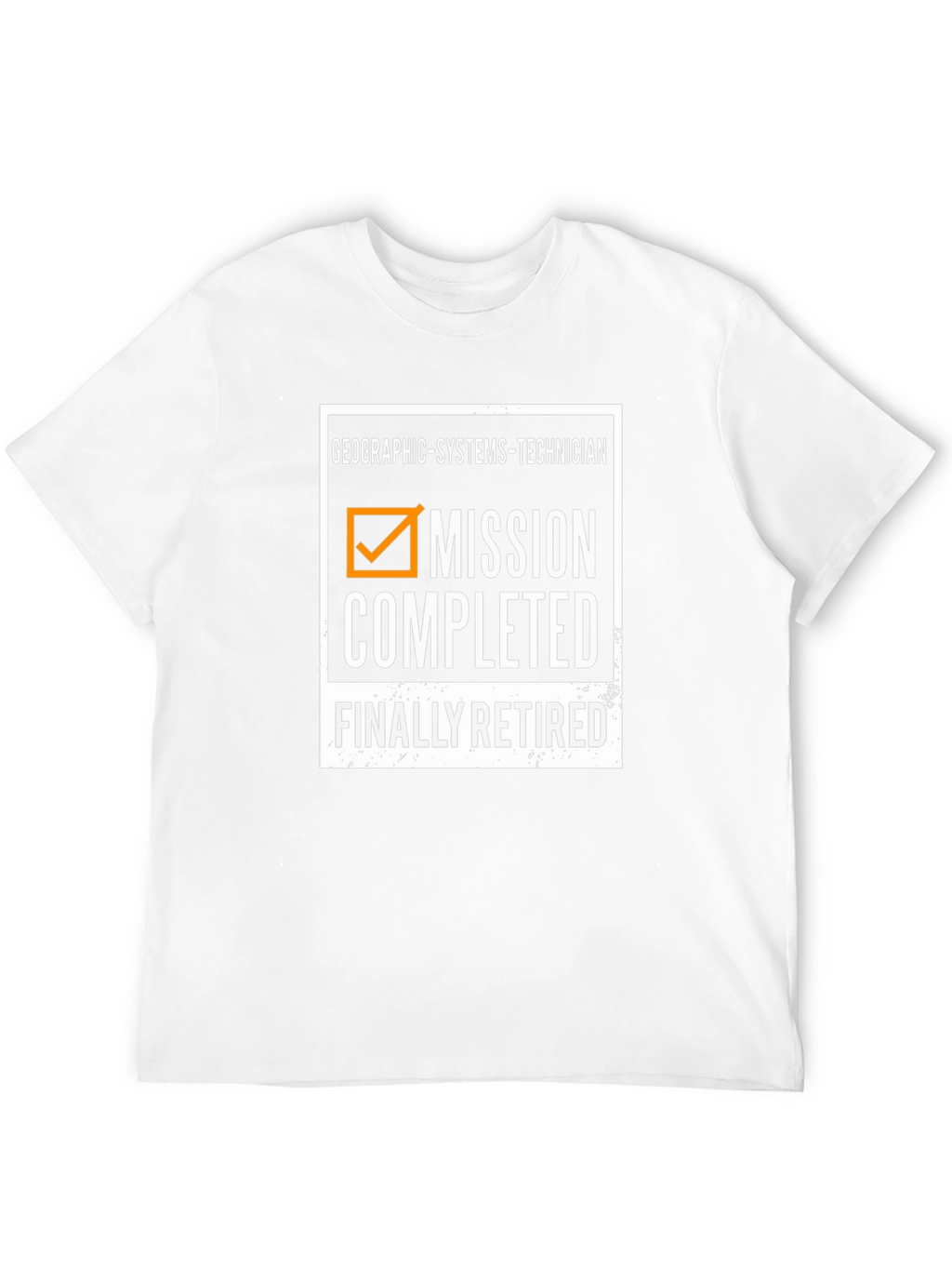 Geographic Systems Technician Mission Completed Retired T-Shirt