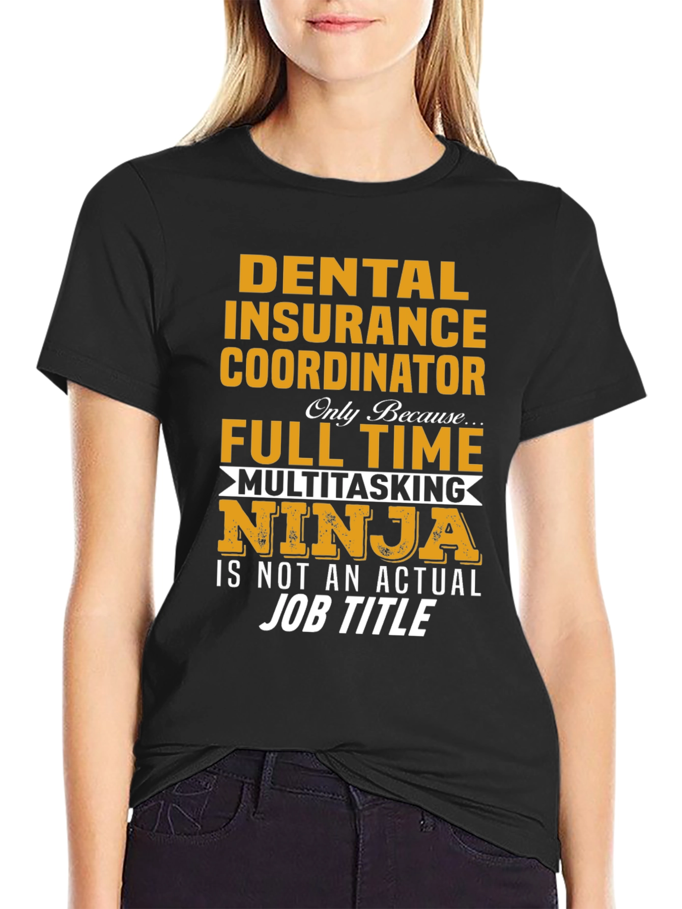 Dental Insurance Coordinator T-Shirt - Ninja Full Time