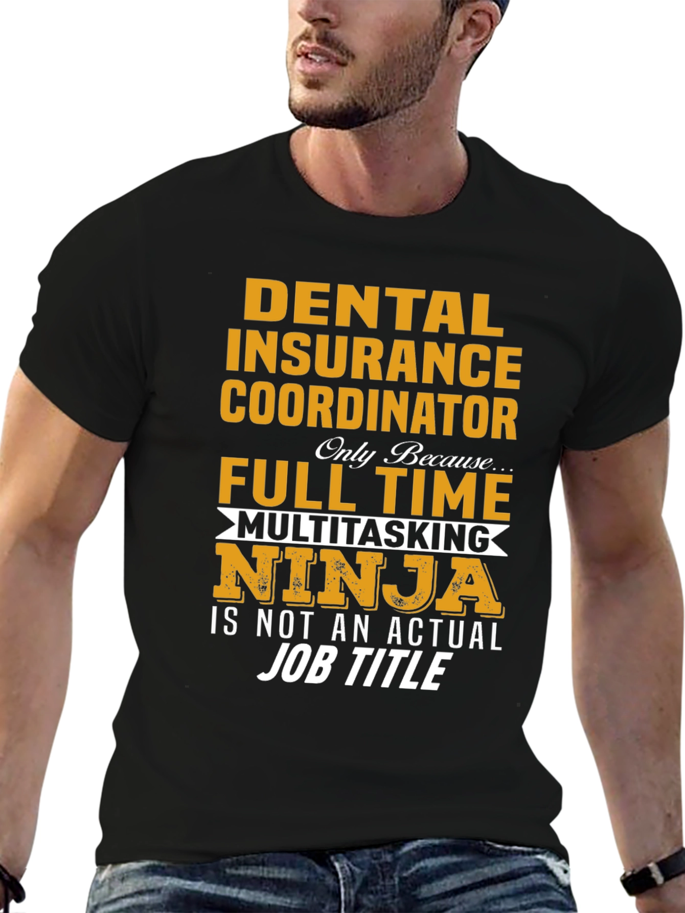Dental Insurance Coordinator T-Shirt - Ninja Full Time