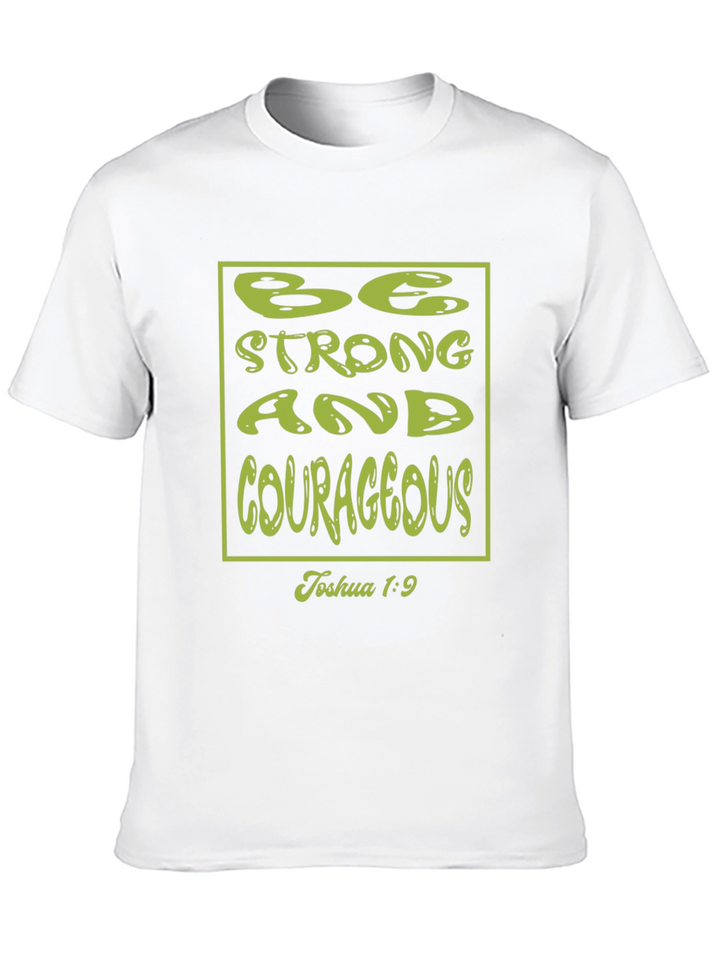 Be Strong & Courageous Black Christian T-Shirt