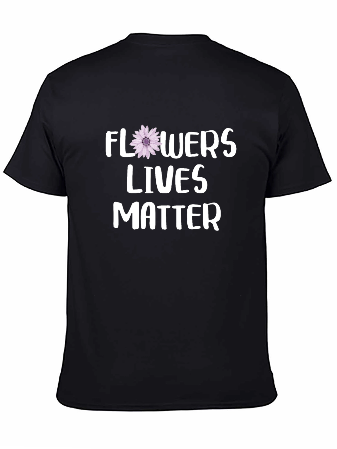 Flowers Lives Matter T-Shirt - Black Graphic Tee