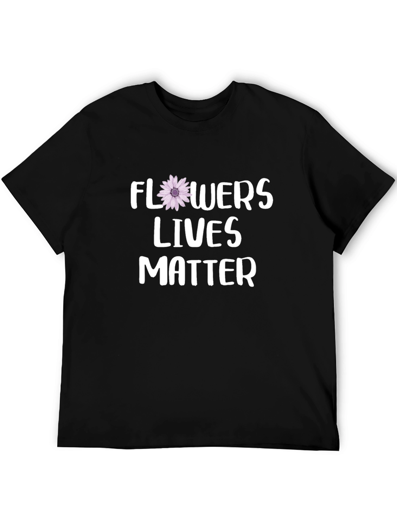 Flowers Lives Matter T-Shirt - Black Graphic Tee