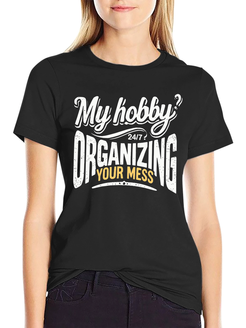 Funny Organizing Mess Hobby T-Shirt