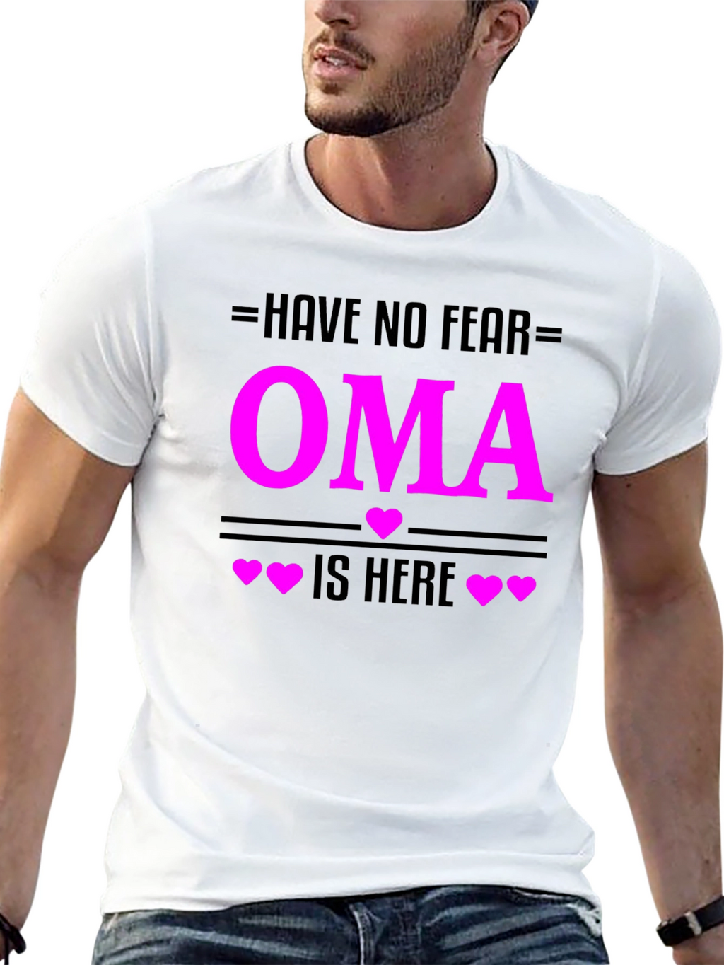 Have No Fear Oma Is Here T-Shirt