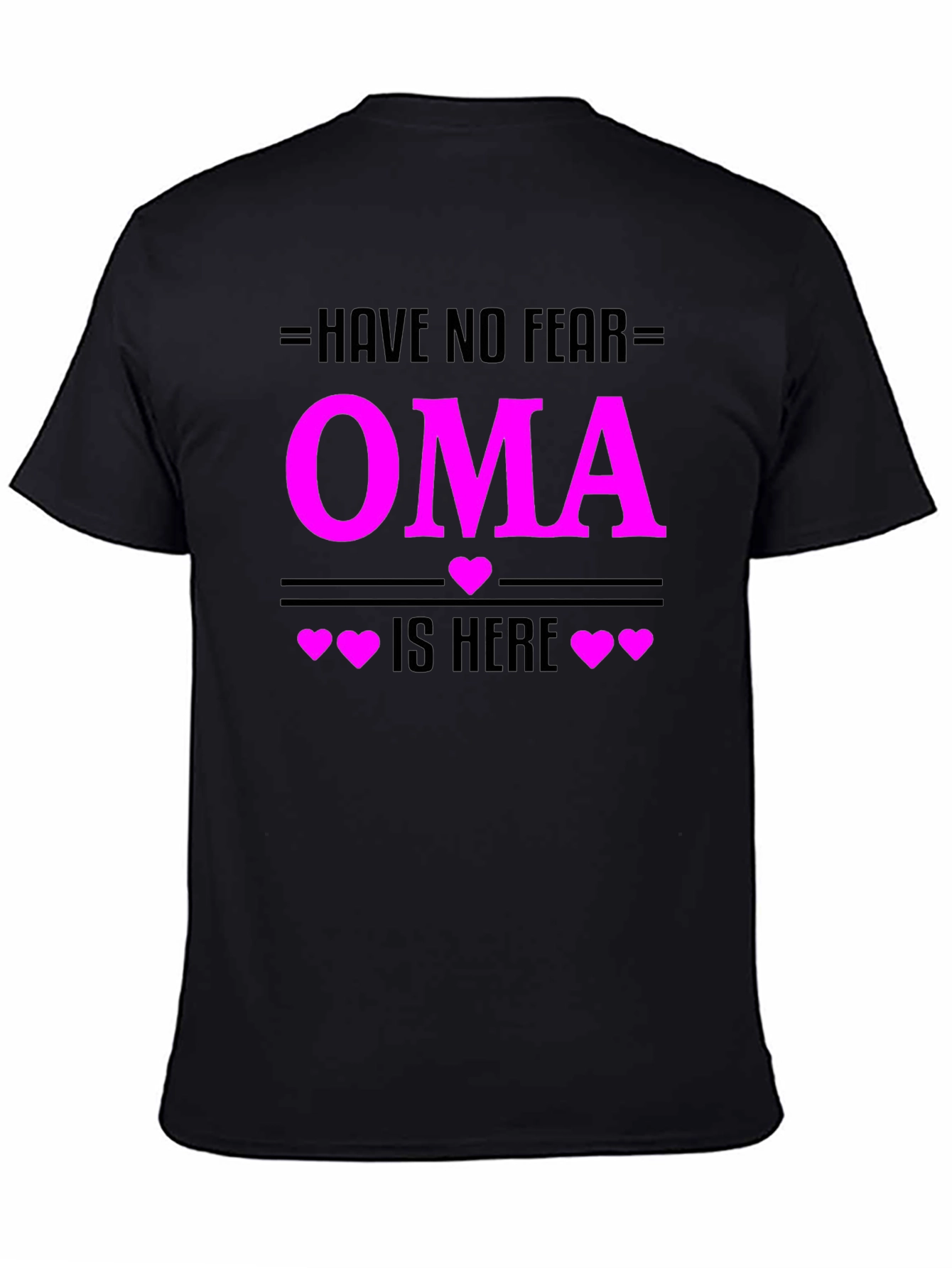Have No Fear Oma Is Here T-Shirt