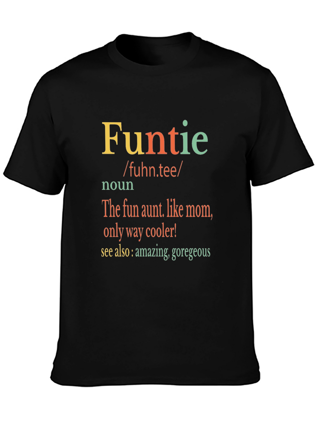 Fun Aunt T-Shirt - Funtie Definition