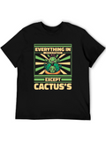 Cactus Lover T-Shirt: Everything in Moderation Except Cactuss
