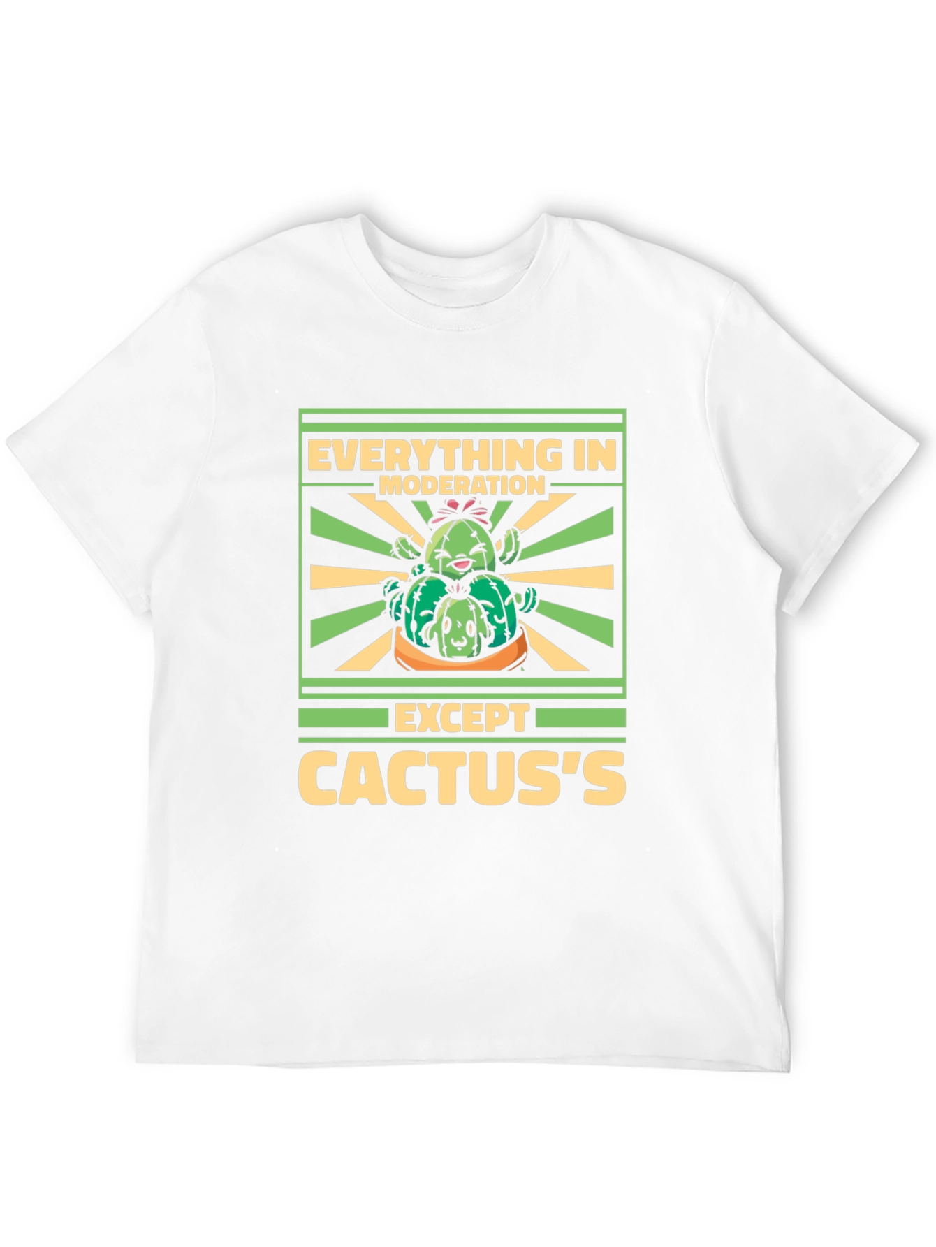 Cactus Lover T-Shirt: Everything in Moderation Except Cactuss
