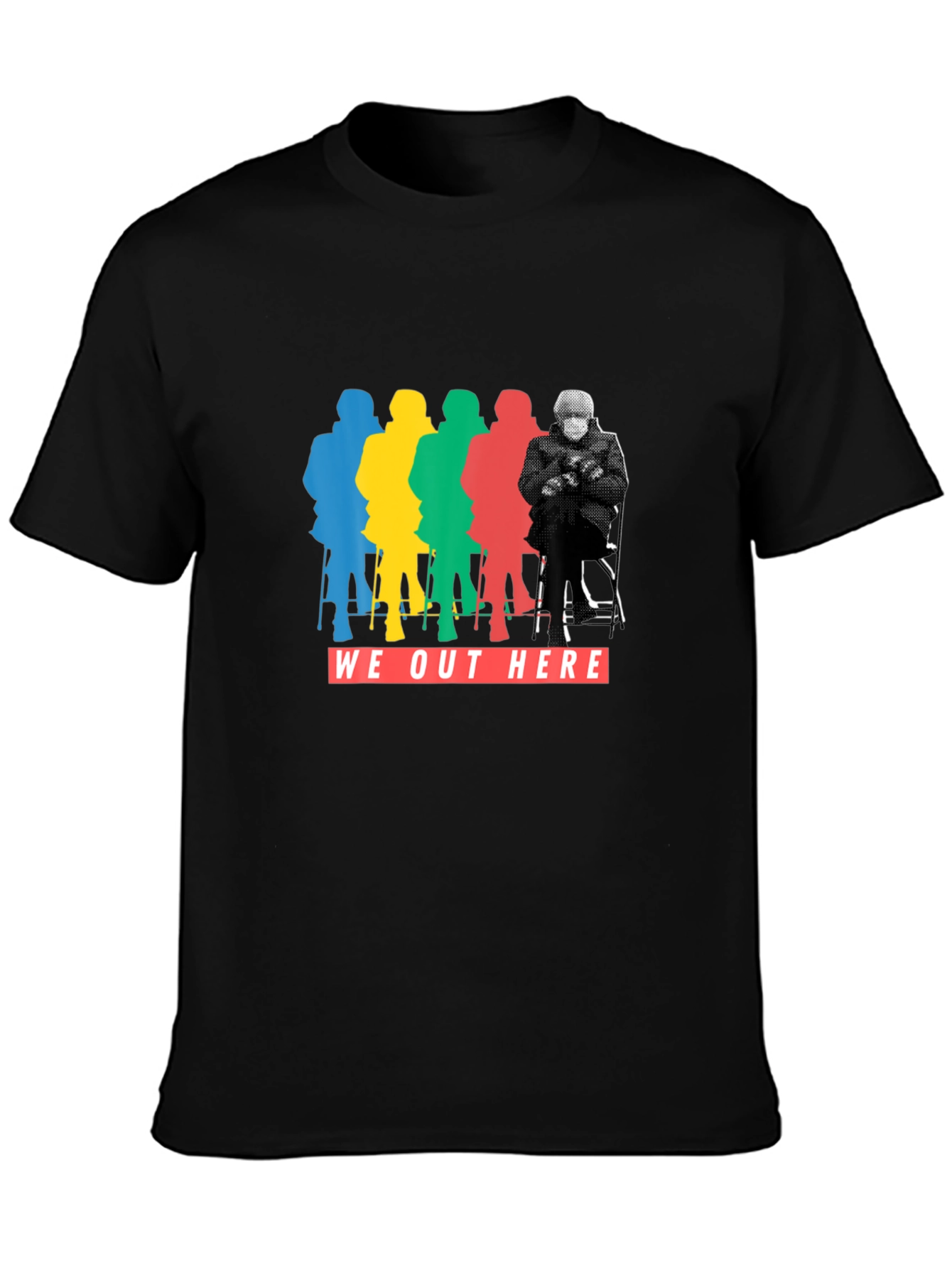 We Out Here Bernie T-Shirt -  Trendy Graphic Tee