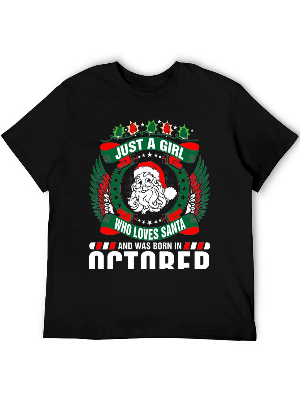 October Birthday Girl Santa Christmas T-Shirt