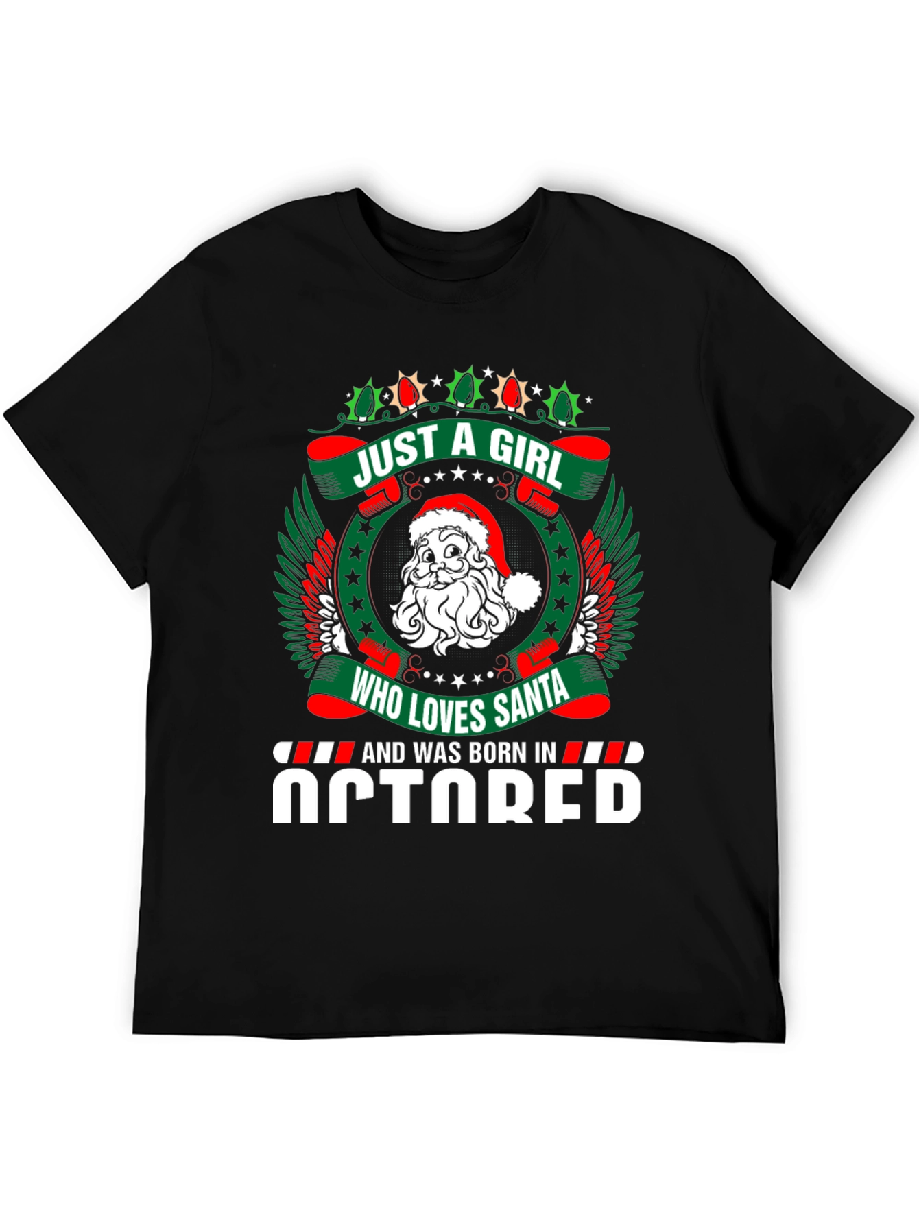 October Birthday Girl Santa Christmas T-Shirt