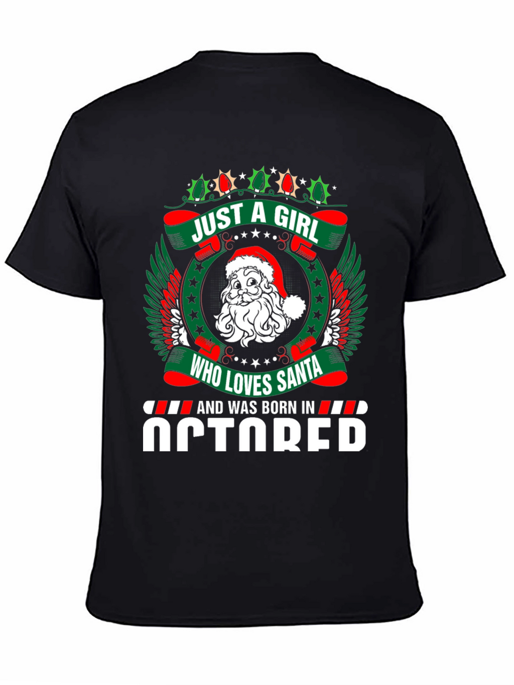 October Birthday Girl Santa Christmas T-Shirt
